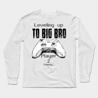 I Leveled Up to Big Bro | Funny Gamer new Brother Long Sleeve T-Shirt